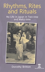 Rhythms Rites and Rituals My Life in Japan in Two-step and Waltz-time