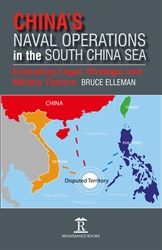 Chinas Naval Operations in the South China Sea Evaluating Legal Strategic and Military Factors