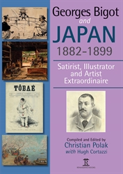 Georges Bigot and Japan 1882-1899 Satirist Illustrator and Artist Extraordinaire