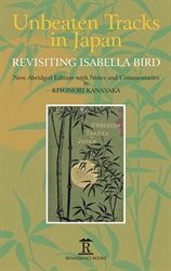 Unbeaten Tracks in Japan Revisiting Isabella Bird