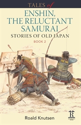 Tales of Enshin the Reluctant Samurai Stories of Old Japan Book 2